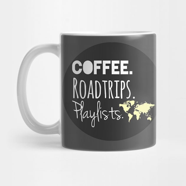 Coffee, Roadtrips, Playlists by The Dirty Palette